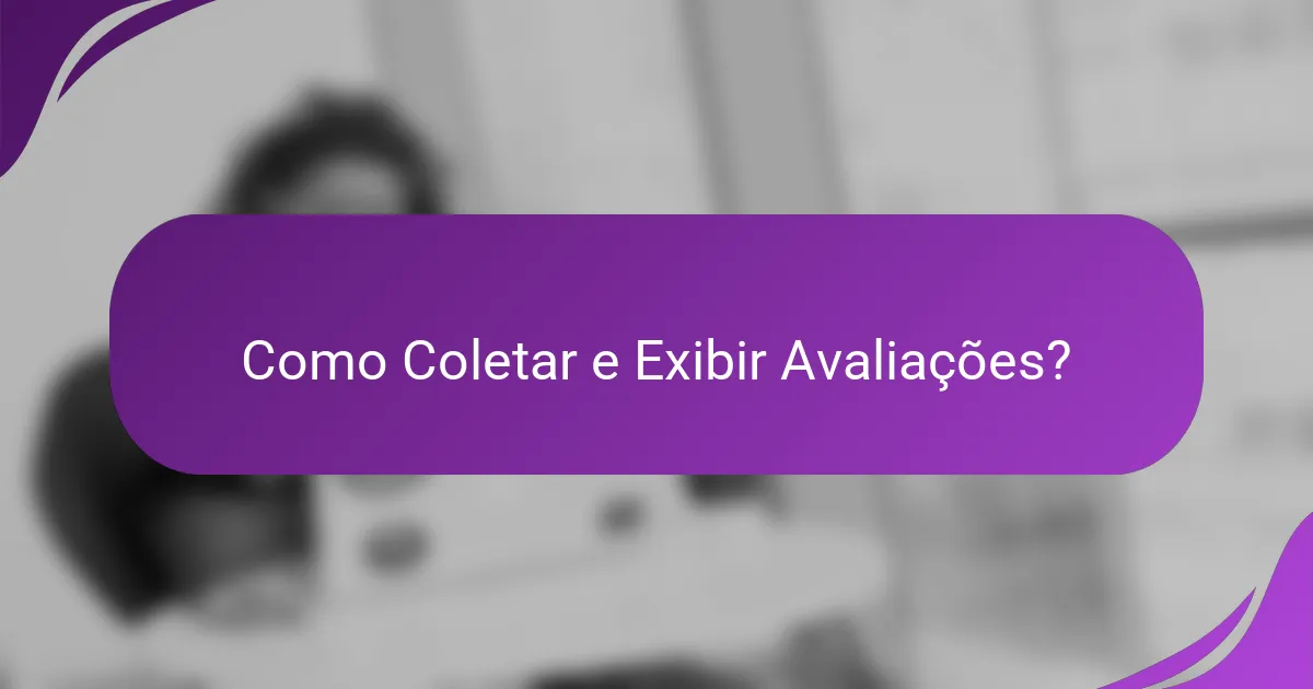 Como Coletar e Exibir Avaliações?