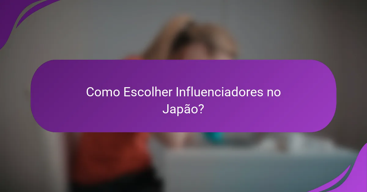 Como Escolher Influenciadores no Japão?